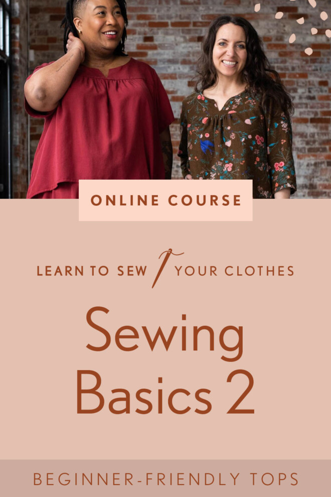 Sewing Basics 2 online course, featuring Meg and Ashley wearing Nocturne Tops